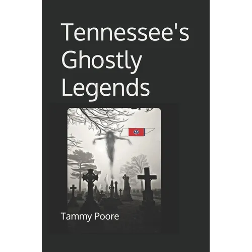 Tennessee's Ghostly Legends - Paperback