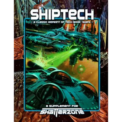 ShipTech (Classic Reprint of Tech Book: Ships): A Supplement for Shatterzone - Paperback