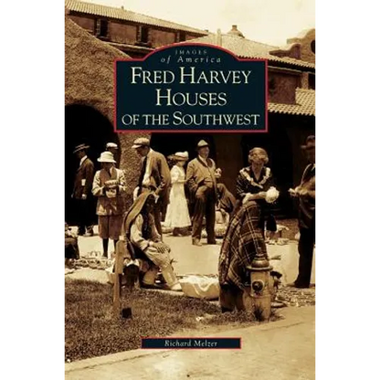 Fred Harvey Houses of the Southwest - Hardcover