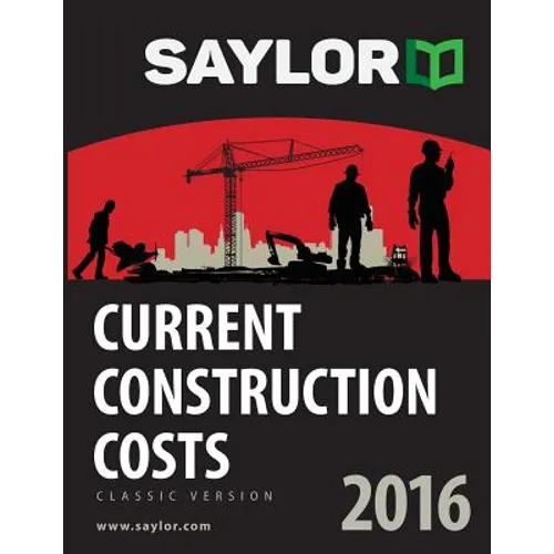 Saylor Current Construction Costs 2016 - Paperback