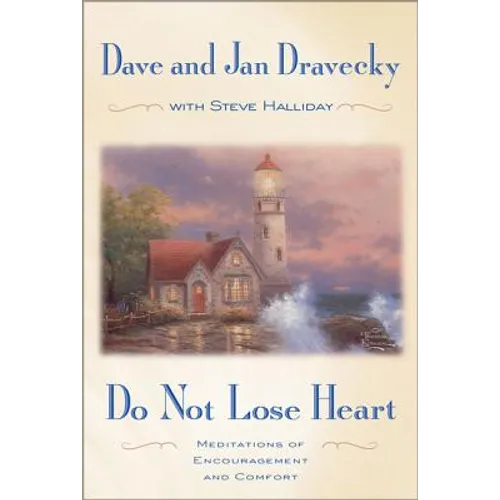Do Not Lose Heart: Meditations of Encouragement and Comfort - Paperback
