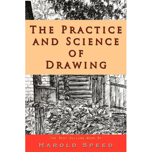 The Practice and Science of Drawing - Paperback
