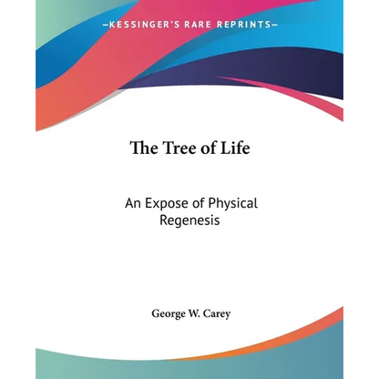 The Tree of Life: An Expose of Physical Regenesis - Paperback
