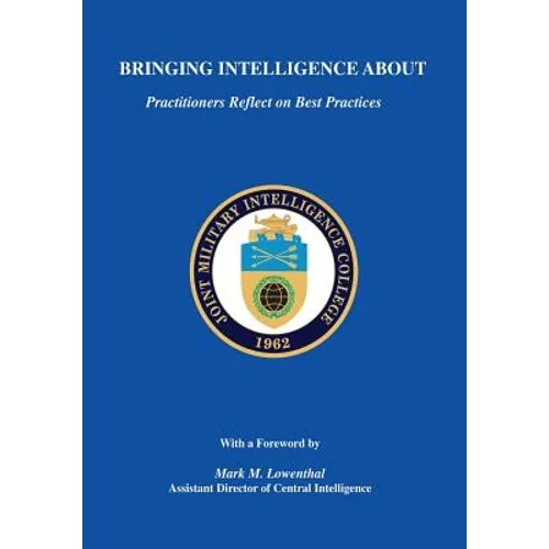 Bringing Intelligence About: Practitioners Reflect on Best Practices - Paperback