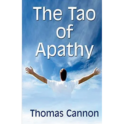 The Tao of Apathy - Paperback