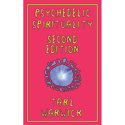 Psychedelic Spirituality: Second Edition - Paperback