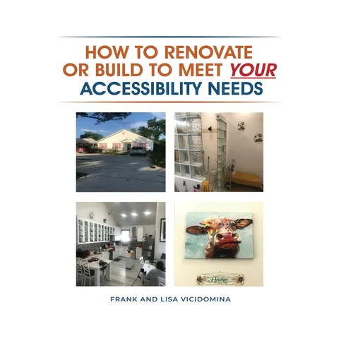 How To Renovate Or Build To Meet Your Accessibility Needs - Hardcover
