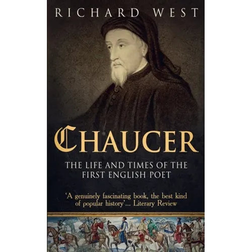 Chaucer: The Life and Times of the First English Poet - Paperback