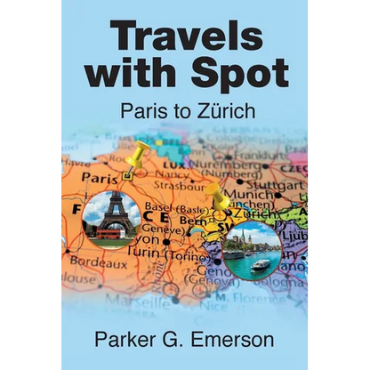 Travels with Spot: Paris to Zürich - Paperback
