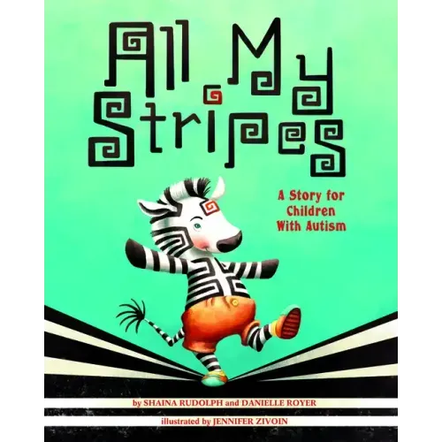 All My Stripes: A Story for Children with Autism