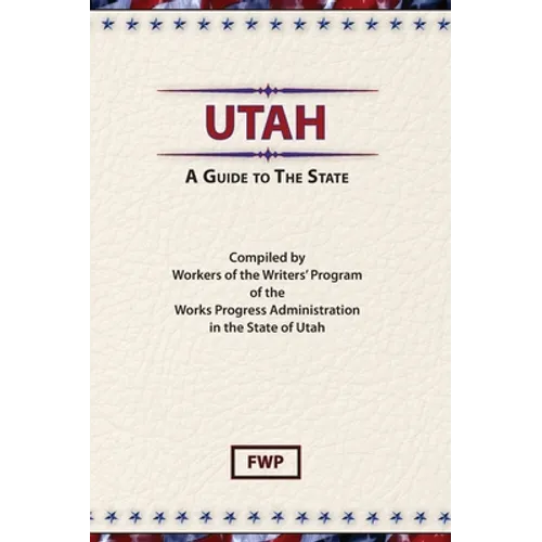 Utah: A Guide To The State - Hardcover