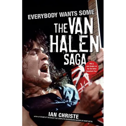 Everybody Wants Some: The Van Halen Saga - Paperback