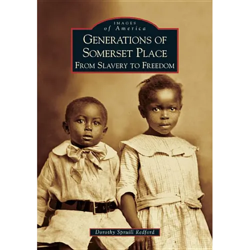 Generations of Somerset Place: From Slavery to Freedom - Paperback