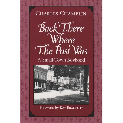 Back There Where the Past Was: A Small-Town Boyhood - Paperback