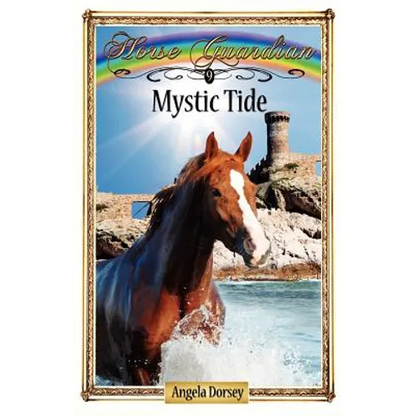 Mystic Tide: Sometimes Horses Need a Little Magic - Paperback