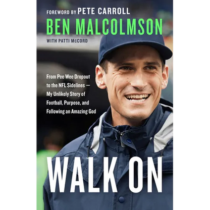Walk On: From Pee Wee Dropout to the NFL Sidelines--My Unlikely Story of Football, Purpose, and Following an Amazing God - Paperback