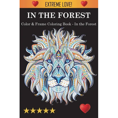 Color & Frame Coloring Book - In the Forest - Paperback