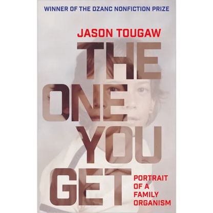 The One You Get: Portrait of a Family Organism - Paperback