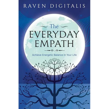 The Everyday Empath: Achieve Energetic Balance in Your Life - Paperback