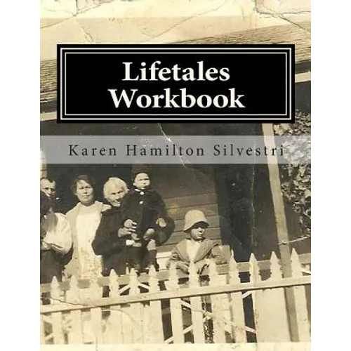 Lifetales Workbook: Writing Your Life Stories - Paperback