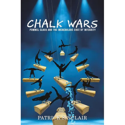 Chalk Wars: Pommel Clock and the Incredulous Cost of Integrity - Paperback