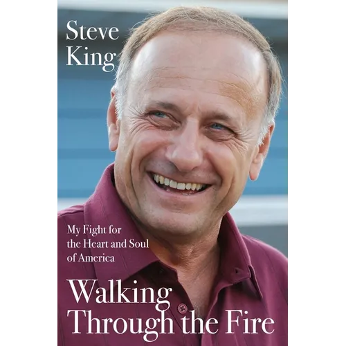 Walking Through the Fire: My Fight for the Heart and Soul of America - Hardcover
