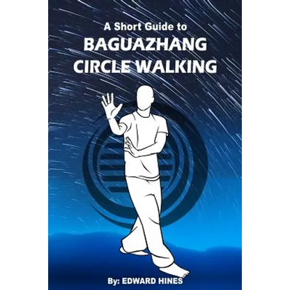 Baguazhang circle walking: a short guide to - Paperback