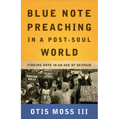 Blue Note Preaching in a Post-Soul World - Paperback