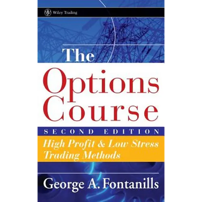 The Options Course: High Profit & Low Stress Trading Methods - Hardcover