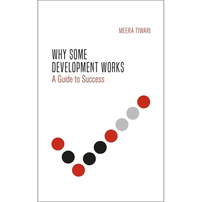 Why Some Development Works: Understanding Success - Hardcover