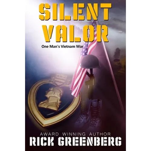 Silent Valor: One Man's Vietnam war - Paperback