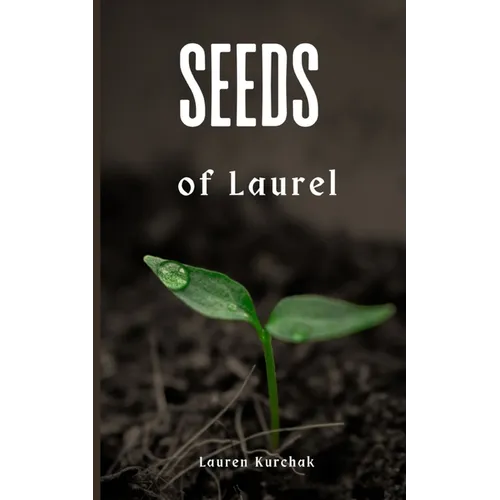 Seeds of Laurel - Paperback