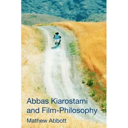 Abbas Kiarostami and Film-Philosophy - Paperback