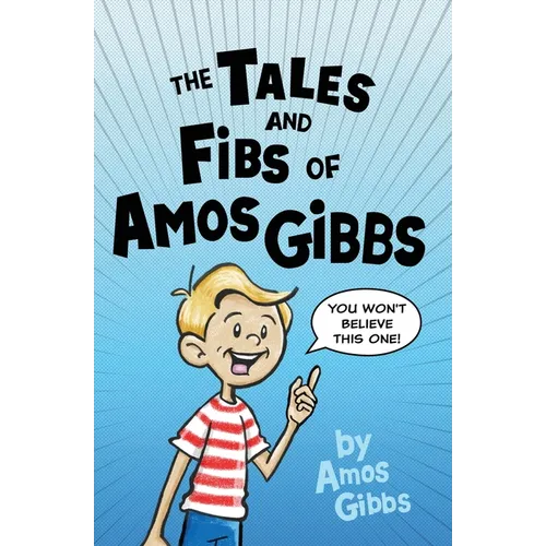 The Tales and Fibs of Amos Gibbs - Paperback