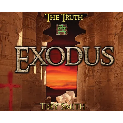 Exodus: The Exodus Revelation by Trey Smith - Hardcover