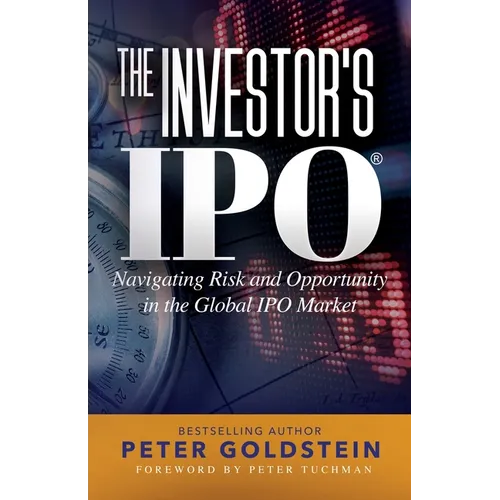 The Investor's IPO: Navigating Risk and Opportunity In The Global IPO Market - Paperback