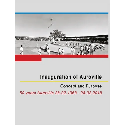 Inauguration of Auroville: Concept and Purpose - Hardcover