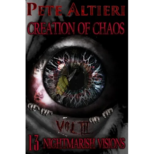 Creation of Chaos III: 13 Nightmarish Visions - Paperback
