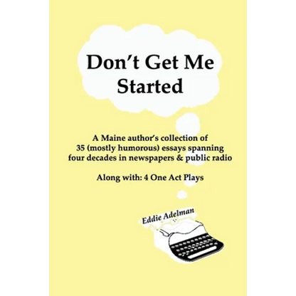 Don't Get Me Started - Paperback