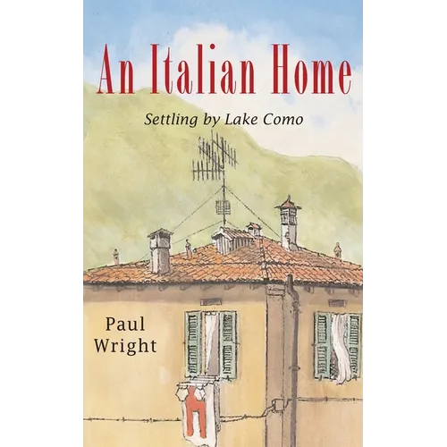 An Italian Home: Settling by Lake Como - Paperback