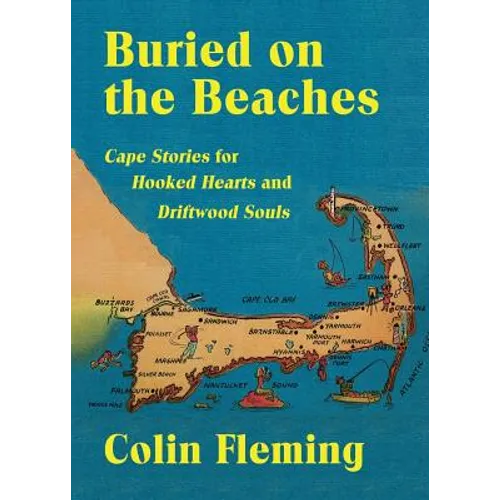 Buried on the Beaches: Cape Stories for Hooked Hearts and Driftwood Souls - Paperback