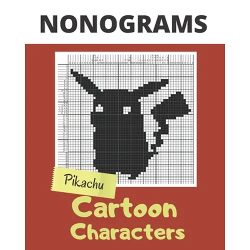 Nonograms, Cartoon Characters: Nonograms Puzzle Books for Adults, also Known as Hanjie, Picross or Griddlers Logic Puzzles Black and White - Paperback
