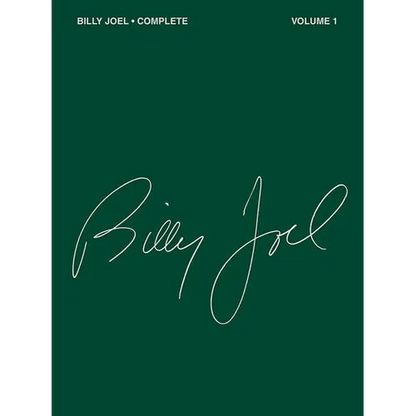 Billy Joel Complete - Volume 1 Piano Vocal and Guitar Chords Songbook Over 50 Songs from Joel S First 5 Albums Sheet Music for Pop and Rock Fans - Paperback