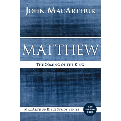 Matthew: The Coming of the King - Paperback