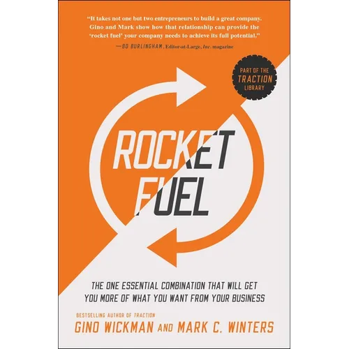 Rocket Fuel: The One Essential Combination That Will Get You More of What You Want from Your Business - Paperback