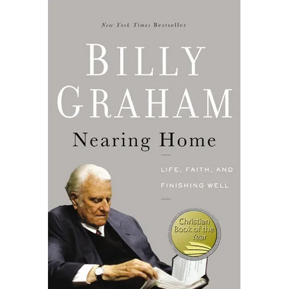 Nearing Home: Life, Faith, and Finishing Well - Paperback