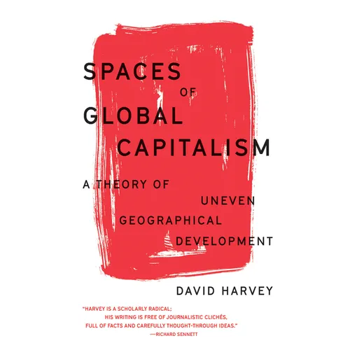 Spaces of Global Capitalism: A Theory of Uneven Geographical Development - Paperback