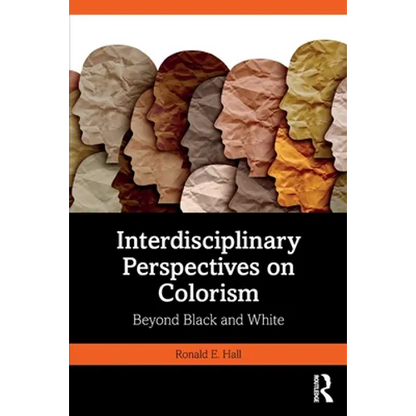 Interdisciplinary Perspectives on Colorism: Beyond Black and White - Paperback