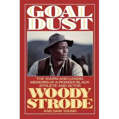 Goal Dust: The Warm and Candid Memoirs of a Pioneer Black Athlete and Actor - Paperback