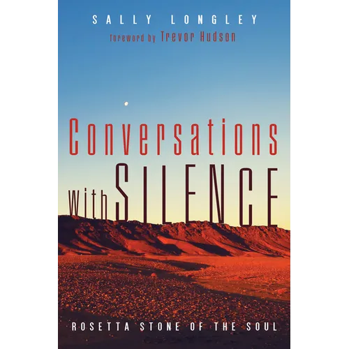Conversations with Silence: Rosetta Stone of the Soul - Paperback